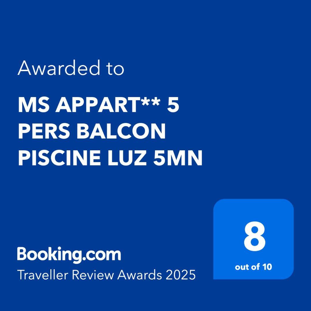 Ms Appart** 5 Pers Balcon Piscine Luz 5Mn Luz-Saint-Sauveur Exterior foto